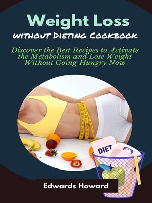 cover image of Weight Loss Without Dieting Cookbook